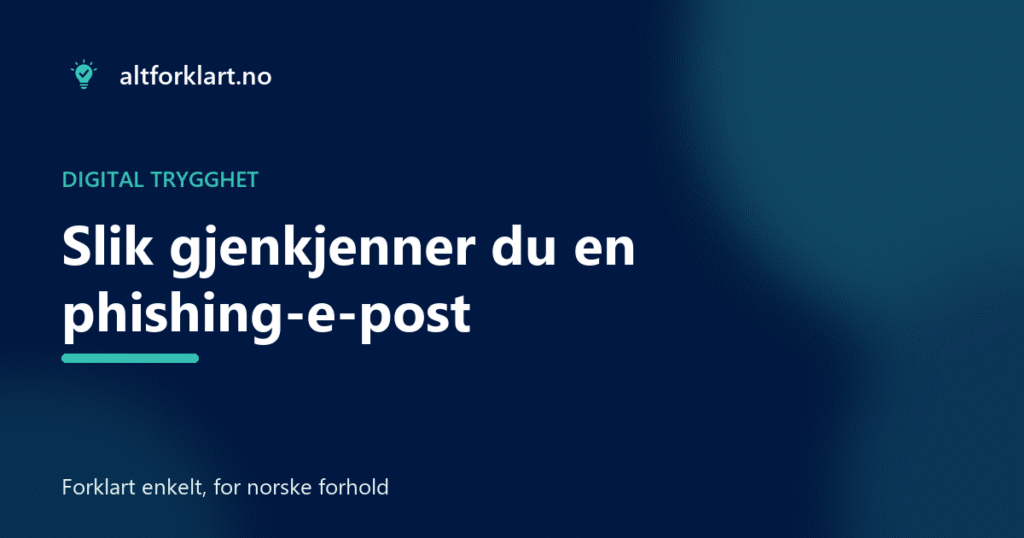 Slik gjenkjenner du en phishing-e-post